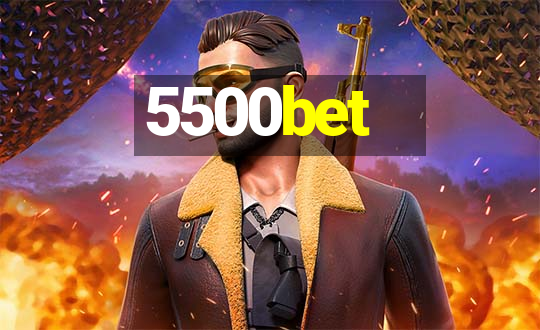 5500bet