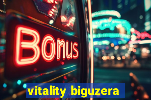 vitality biguzera