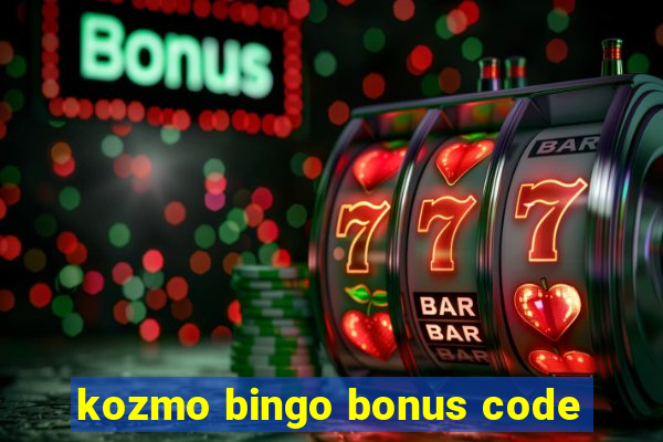 kozmo bingo bonus code