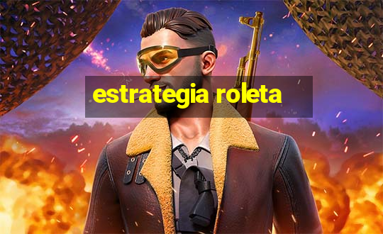 estrategia roleta