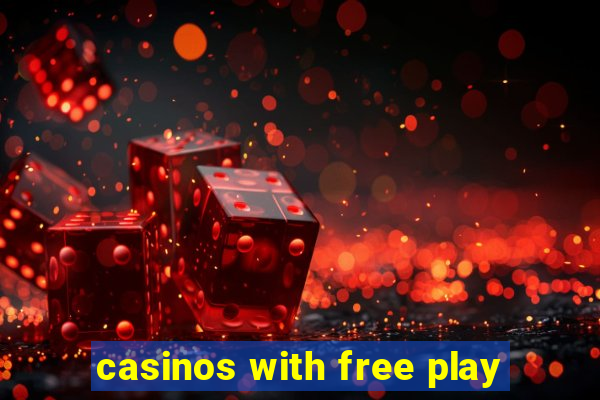 casinos with free play