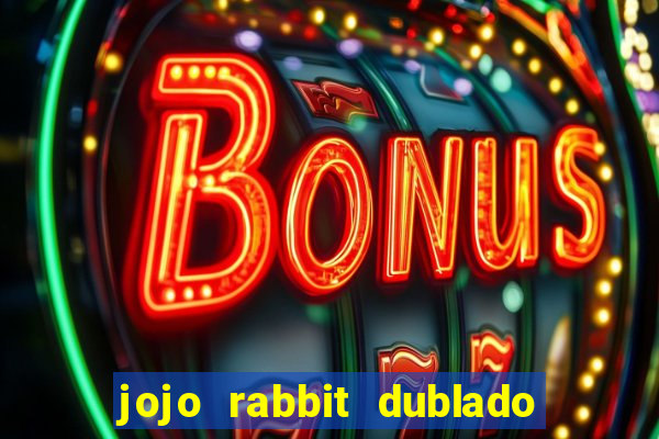 jojo rabbit dublado google drive