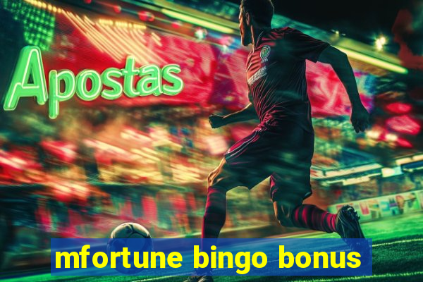 mfortune bingo bonus