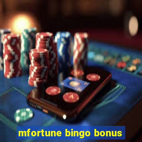 mfortune bingo bonus