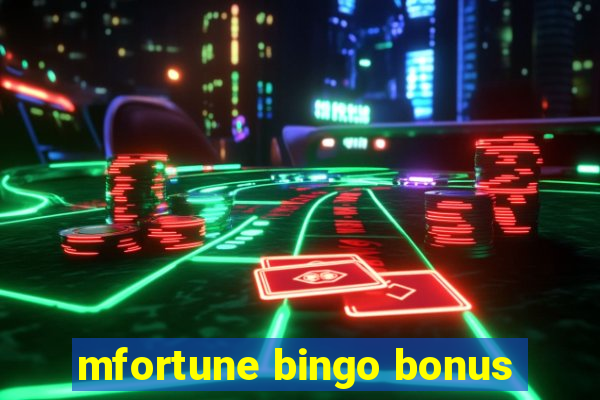 mfortune bingo bonus