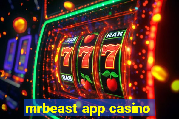 mrbeast app casino