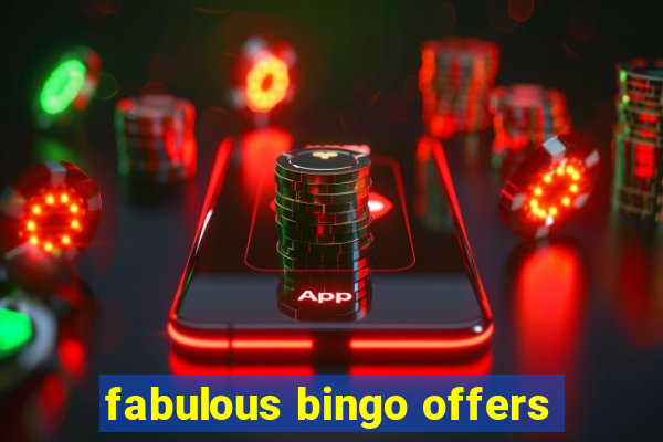 fabulous bingo offers