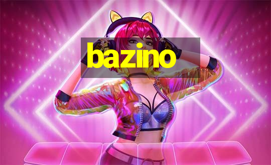 bazino