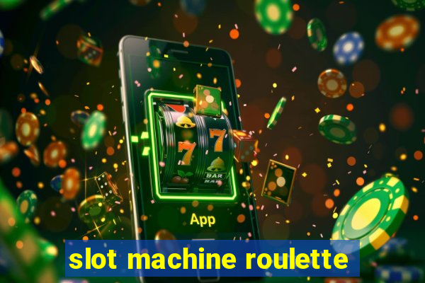 slot machine roulette