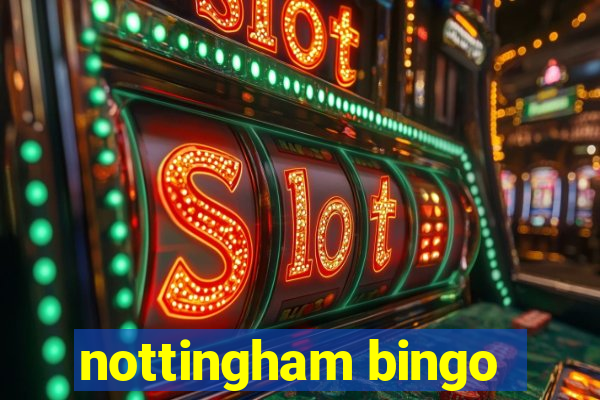 nottingham bingo