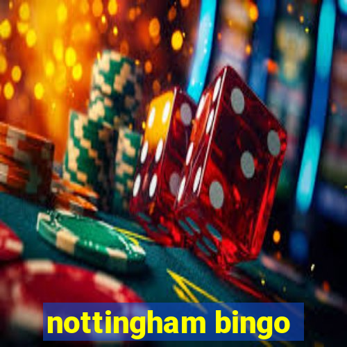 nottingham bingo