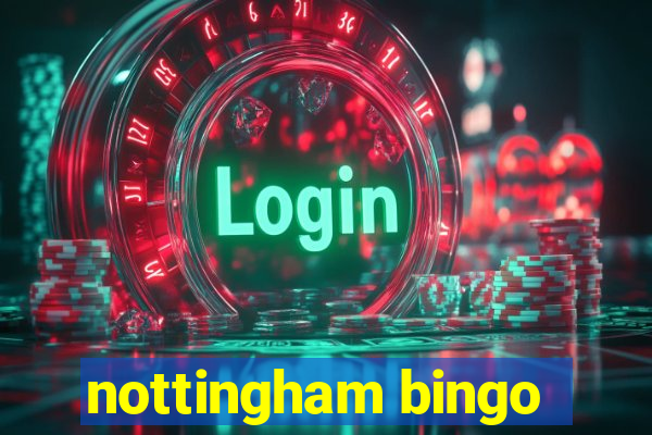 nottingham bingo