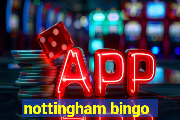 nottingham bingo