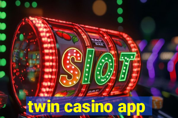 twin casino app