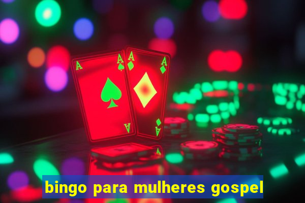 bingo para mulheres gospel