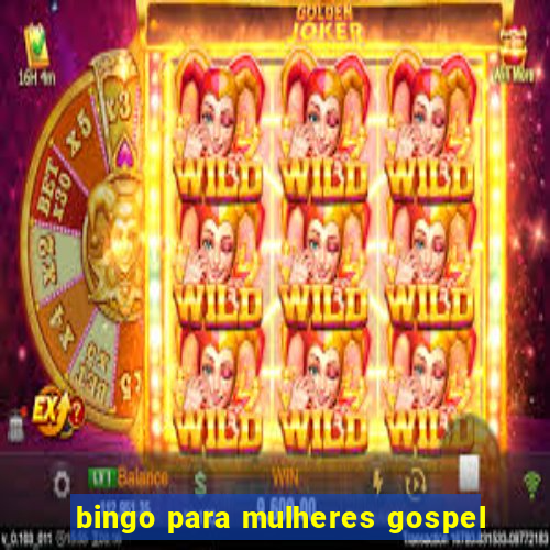 bingo para mulheres gospel