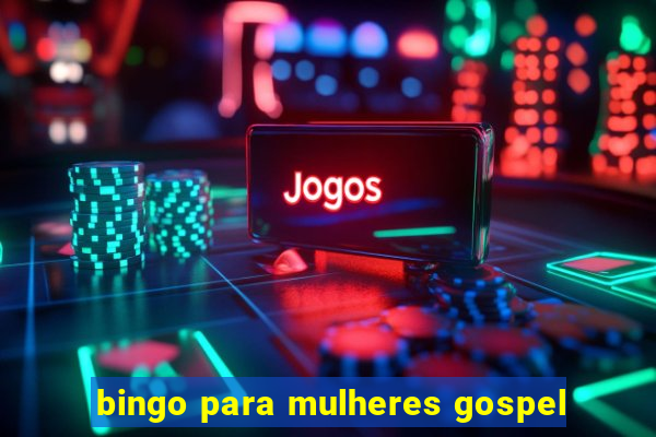 bingo para mulheres gospel