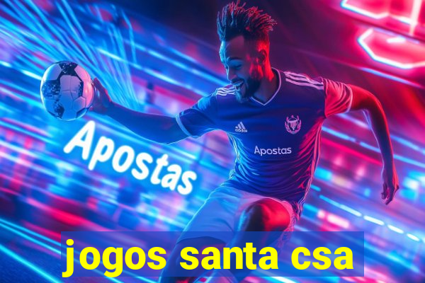 jogos santa csa