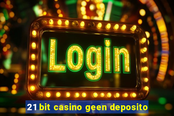 21 bit casino geen deposito