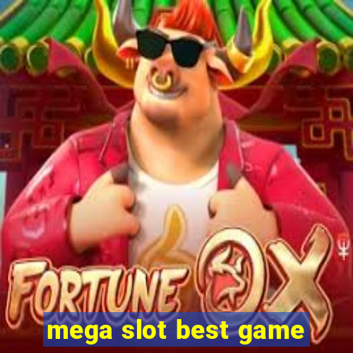 mega slot best game