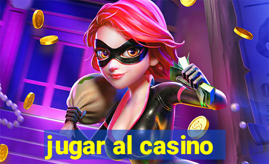 jugar al casino