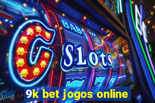 9k bet jogos online