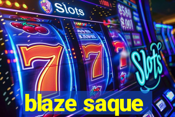 blaze saque