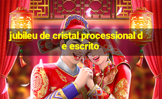 jubileu de cristal processional de escrito