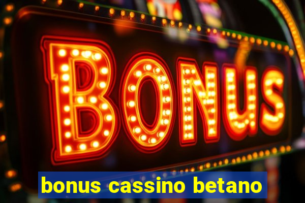 bonus cassino betano