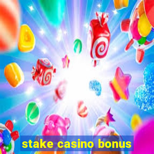 stake casino bonus