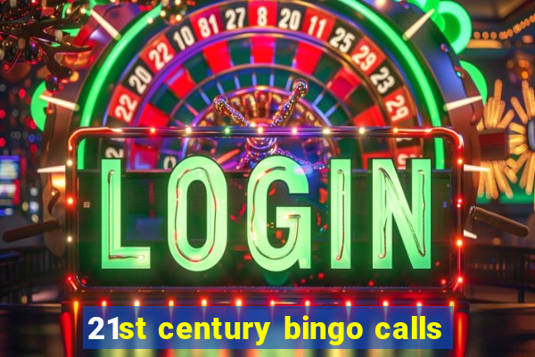 21st century bingo calls