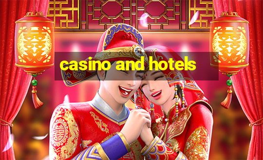 casino and hotels