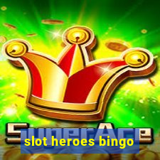 slot heroes bingo