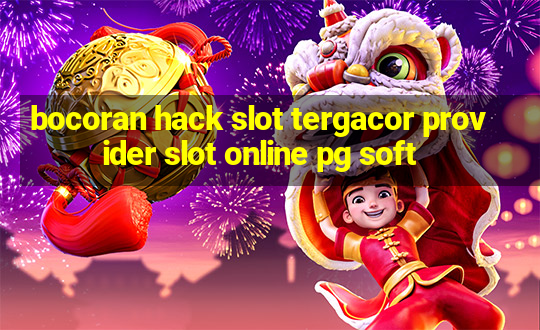 bocoran hack slot tergacor provider slot online pg soft