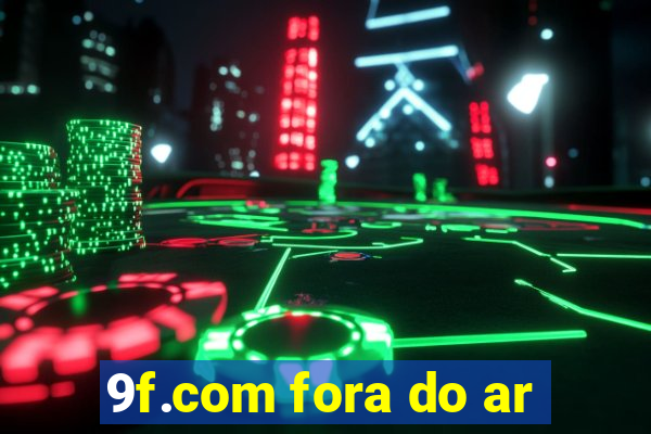 9f.com fora do ar