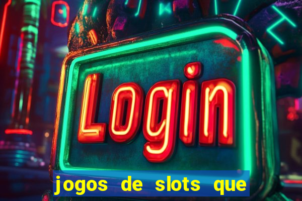 jogos de slots que pagam bem