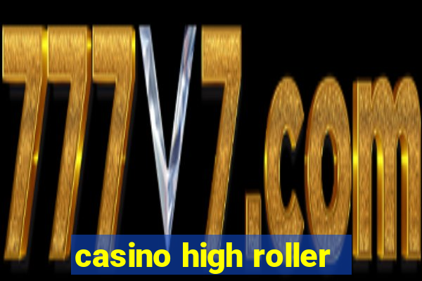 casino high roller