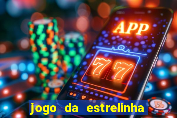 jogo da estrelinha que ganha dinheiro