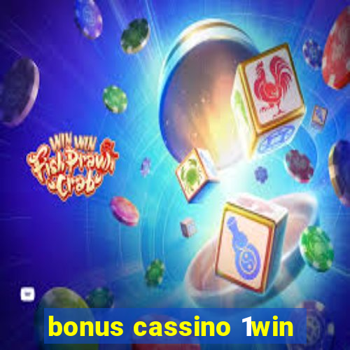 bonus cassino 1win