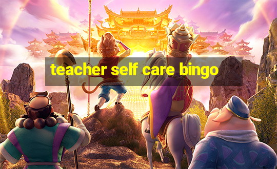 teacher self care bingo