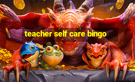 teacher self care bingo