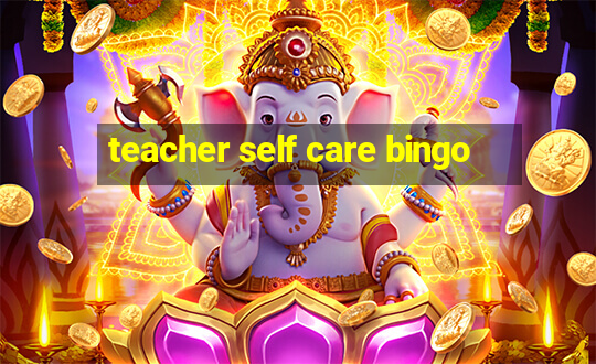 teacher self care bingo