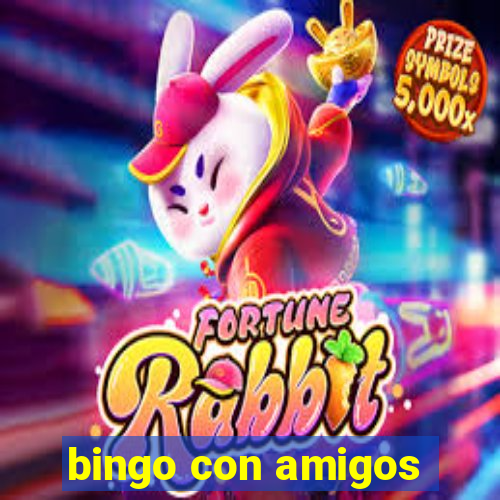 bingo con amigos