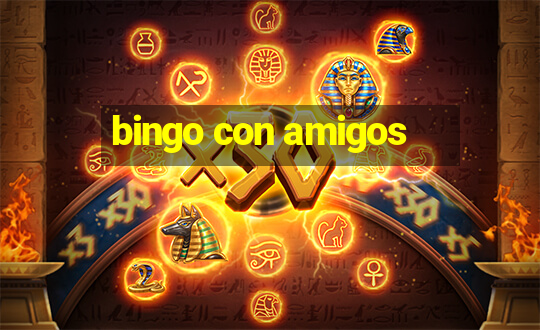 bingo con amigos