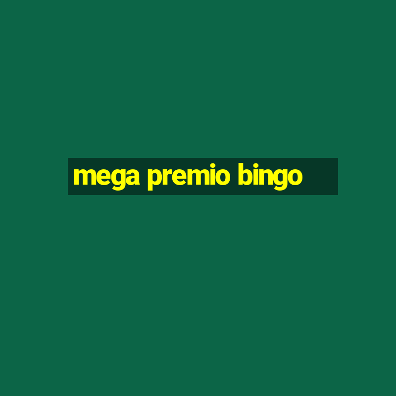 mega premio bingo