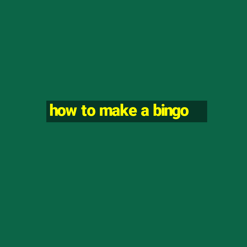 how to make a bingo