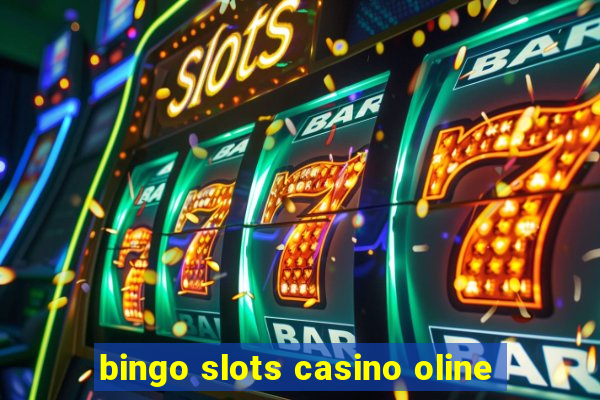 bingo slots casino oline