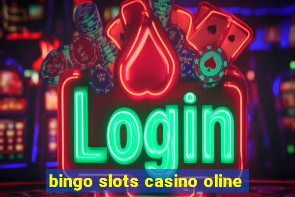 bingo slots casino oline