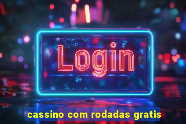 cassino com rodadas gratis