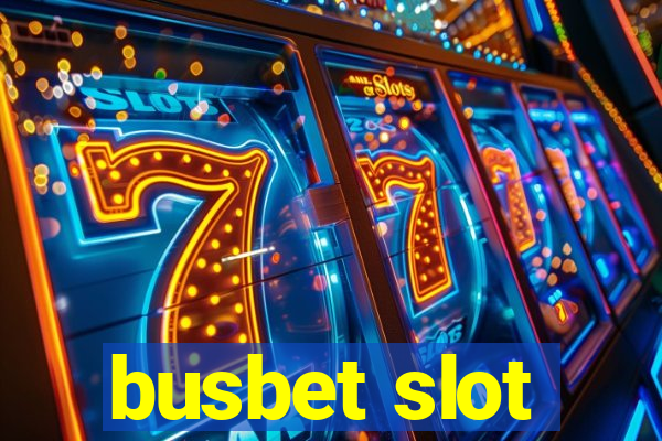 busbet slot